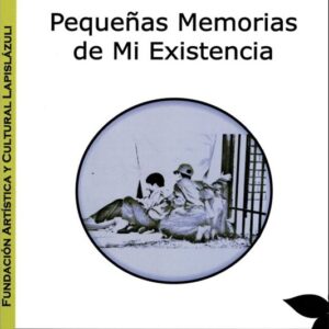 Pequeñas Memorias de mi Existencia  | Edición básica